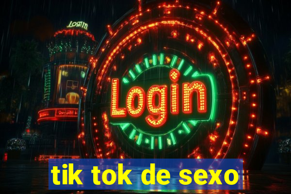 tik tok de sexo